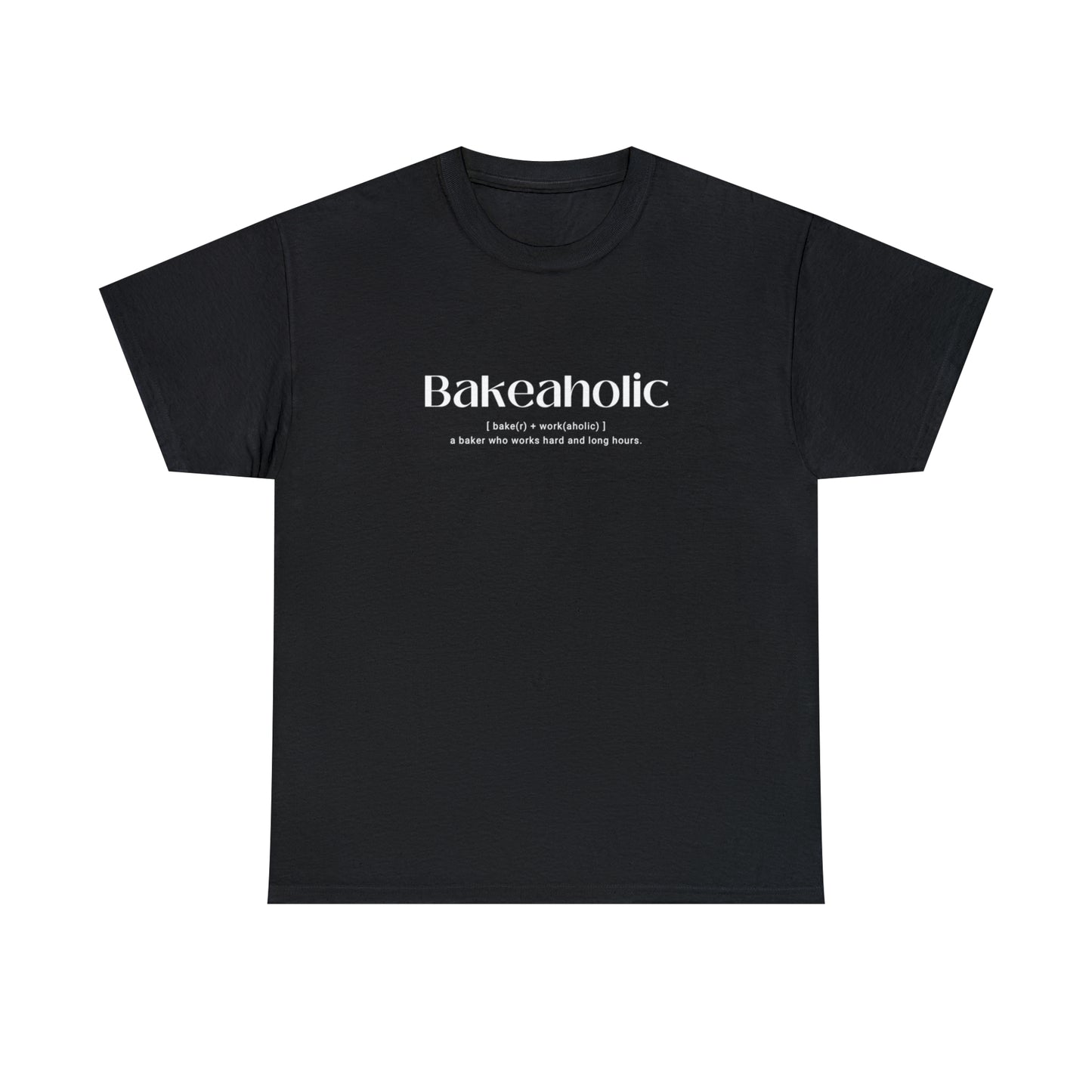 Bakeaholic T-shirt